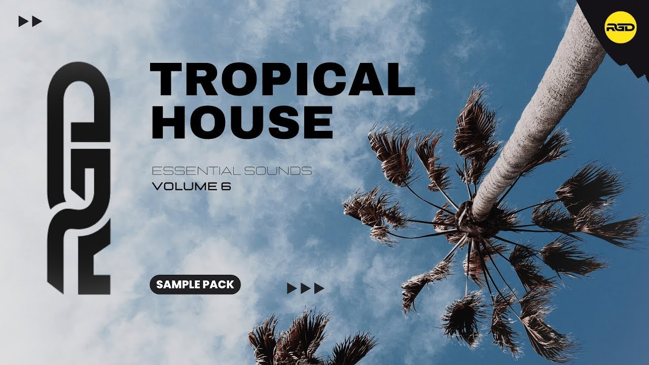 Tropical House Essential Sounds - V6