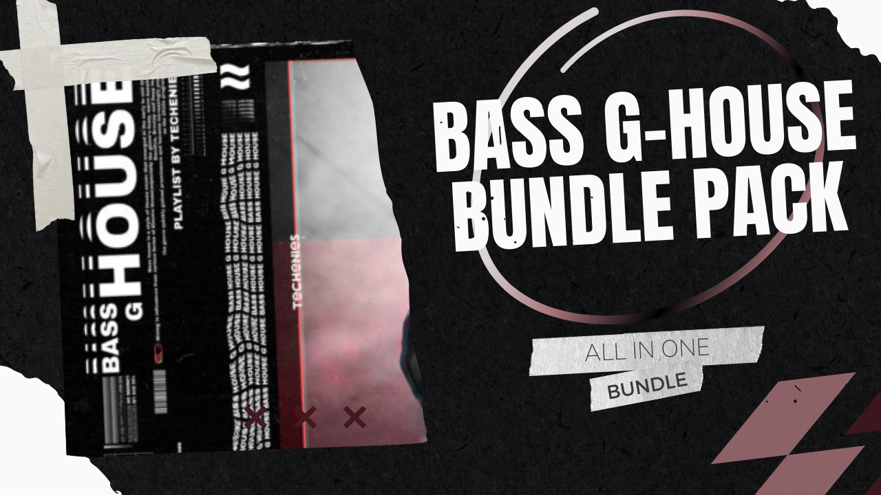 Bass House & G-House - Bundle