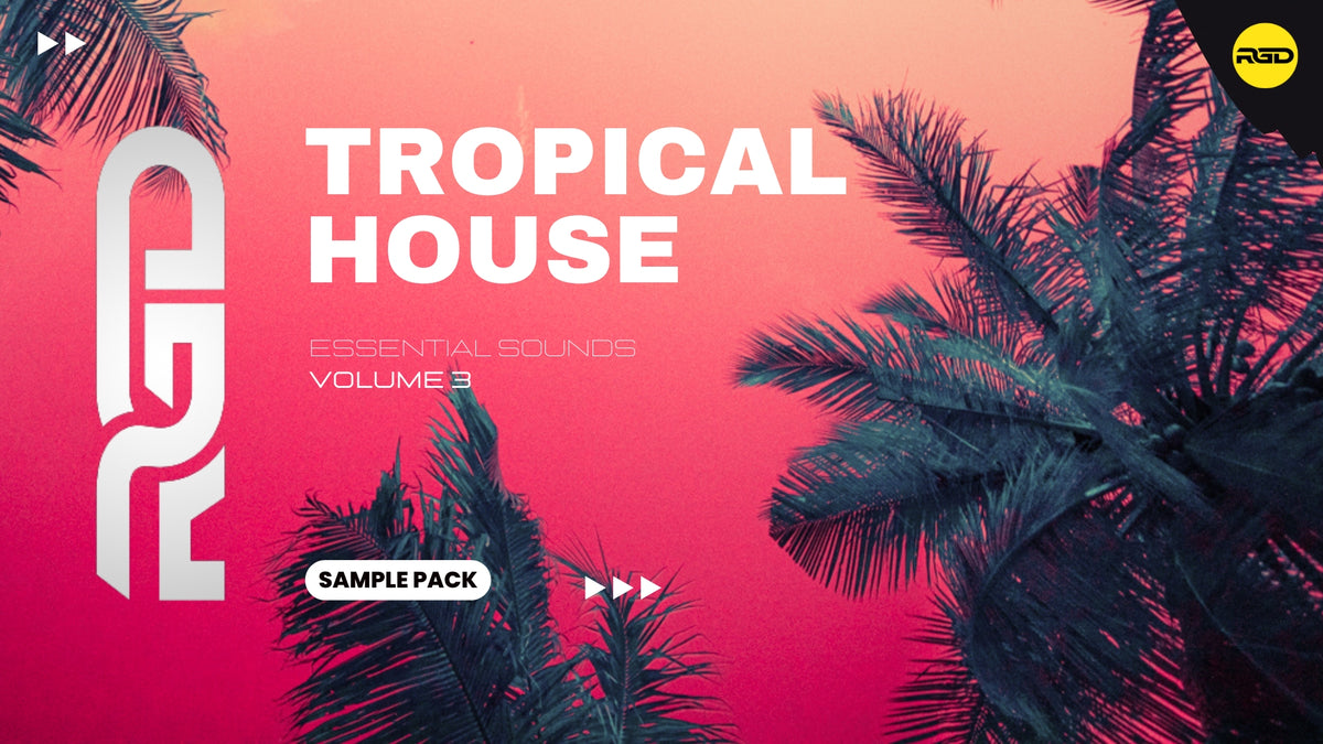 Tropical House Essential Sounds - V3