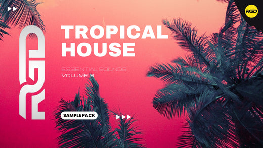 Tropical House Essential Sounds - V3
